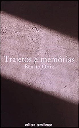 Livro Trajetos e Memorias - Ortiz