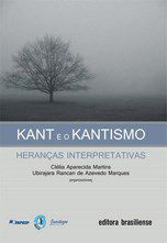 Livro Kant e o Kantismo - Herancas Interpretativas - Marques/ Martins(org