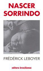 Livro Nascer Sorrindo - Leboyer - Brasiliense