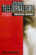 Livro Aprender Telejornalismo - Squirra