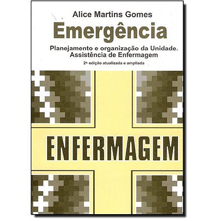 Livro Emergência Planejamento e Organização da Unidade - Gomes