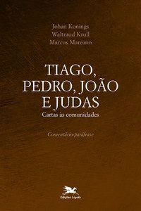 Livro Tiago, Pedro, Joao e Judas: Cartas as Comunidades - Konings/krull/marean