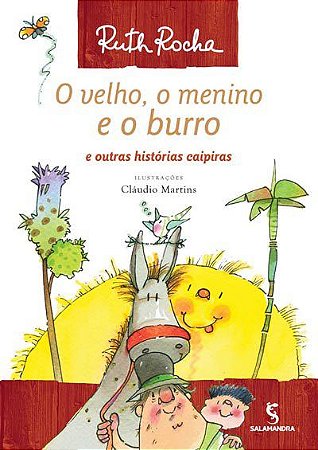 Livro Velho, o Menino e o Burro - Ruth Rocha - Salamandra