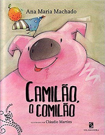 Livro Camilão, o Comilão  Ana Maria Machado