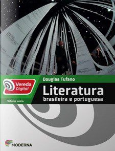 Livro Literatura Brasileira e Portuguesa - Col. Vereda Digital - Tufano - Moderna