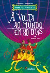 Livro A Volta ao Mundo em 80 Dias Julio Verne Walcyr carrasco