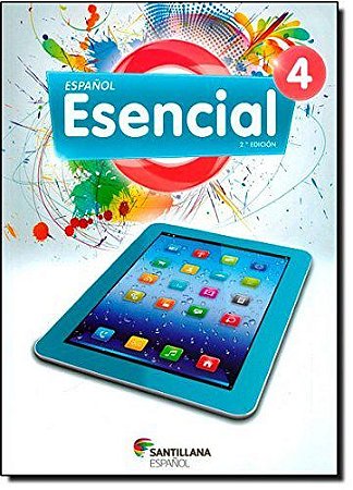 Livro Espanol Esencial 2.a Edicion 4 - Libro Del Alumno + Version para Tabletas - Editora Santillana