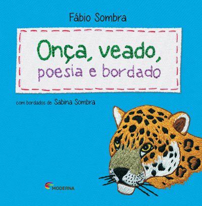 Livro Onca, Veado, Poesia e Bordado - Serie: Adivinhas Bordadas - Sombra
