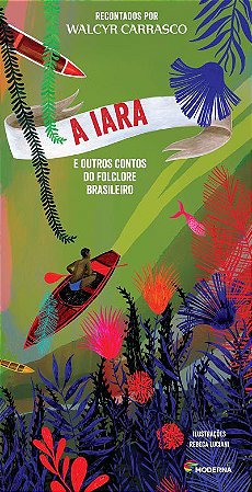Livro Iara e Outros Contos do Folclore Brasileiro, A - Carrasco