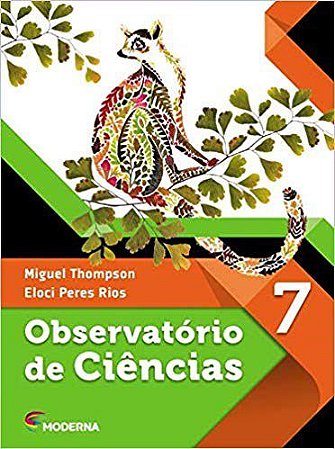 Livro Observatório De Ciências 7 Ano - Thompson - Moderna