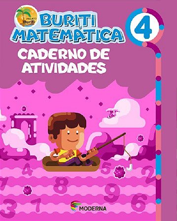 Livro Buriti Matemática - 4 ano - Caderno de Atividades - Moderna
