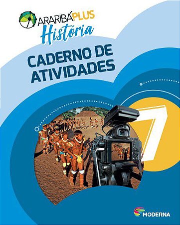 Livro Araribá Plus História 7 Ano Caderno de Atividades - Moderna