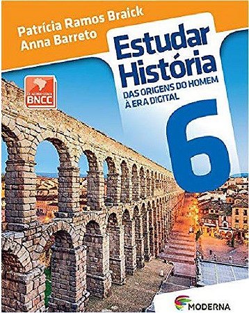 Livro Estudar Historia Das Origwns Do Homem A Era Digital 6 - Braick/barreto