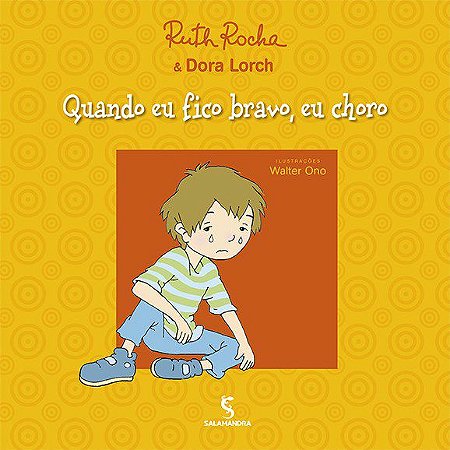 Livro Quando Eu Fico Bravo, Eu Choro - Rocha/lorch