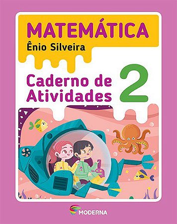 Livro Matemática: Caderno de Atividades 2 ano - Silveira - Moderna