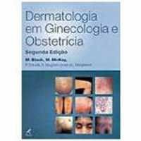 Livro Dermatologia em Ginecologia e Obstetrícia - Black - Manole