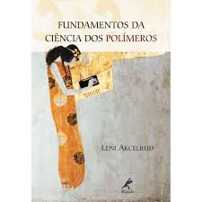 Livro Fundamentos Da Ciência Dos Polímeros - Akcelrud - Manole