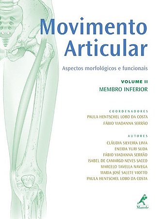 Livro Movimento Articular Aspectos Morfológicos e Funcionais Vol. 2 ***- Costa - Manole