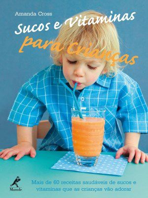 Livro Sucos e Vitaminas para Criancas - Cross