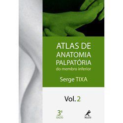 Livro Atlas de Anatomia Palpatória: do Membro Inferior Vol.2 Tixa