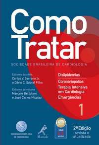 Livro Como Tratar Dislipidemias - Coronariopatias/terapia Intensiva em Cardiolo - Bertolami - Manole