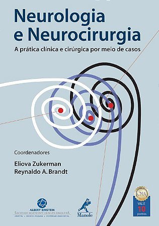 Livro Neurologia e Neurocirurgia: a Prática Clínica e Cirúrgica ***