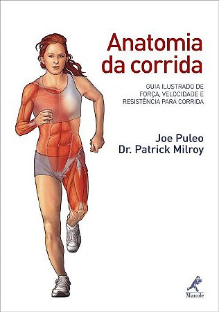 Livro Anatomia da Corrida - Puleo - Manole
