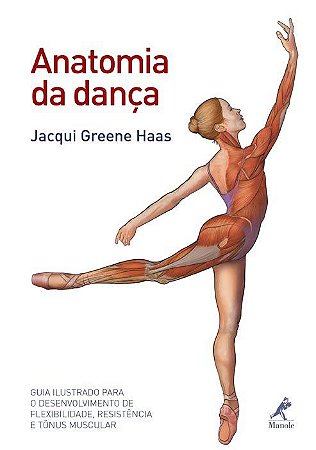 Livro Anatomia da Dança - Haas - Manole