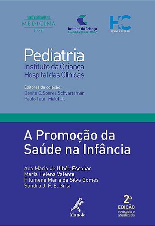 Livro Promocao da Saude Na Infancia, a - Col- Pediatria do Instituto da Crianca H - Escobar/valente/gris