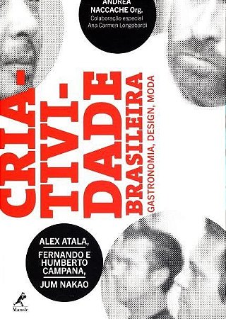 Livro Criatividade Brasileira - Gastronomia, Design, Moda - Naccache