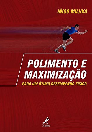 Livro Polimento e Maximizacao para Um Otimo Desempenho Fisico - Mujika