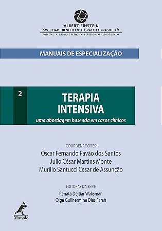 Livro Terapia Intensiva: Uma Abordagem Baseada em Casos Clinicos - Manuais de esp - Monte/assuncao