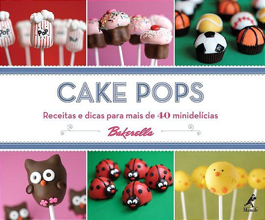 Livro Cake Pops Receitas e Dicas para Mais de 40 Minidelícias - Dudley - Manole