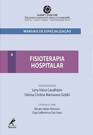 Livro Fisioterapia Hospitalar Série Manuais de Especialização do Einstein - Cavalheiro - Manole