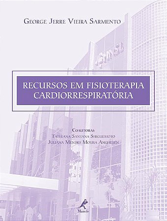 Livro Recursos em Fisioterapia Cardiorrespiratoria - Sarmento