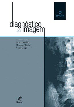Livro Diagnóstico por Imagem - Szejnfeld - Manole