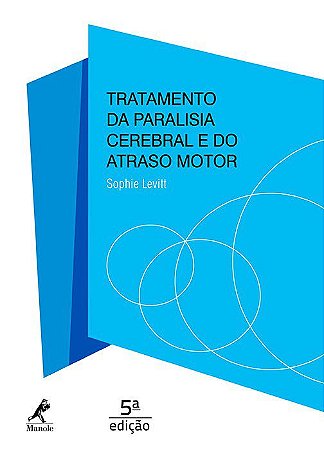 Livro Tratamento da Paralisia Cerebral e do Retardo Motor - Levitt