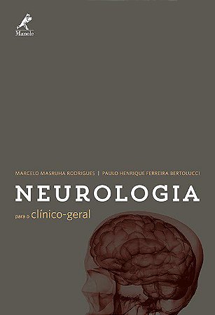 Livro Neurologia para o Clinico-Geral  Bertolucci ***