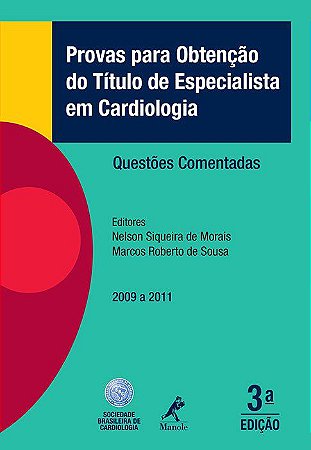 Livro Provas para Obtencao do Titulo de Especialista em Cardiologia: Questoes com - Morais/sousa