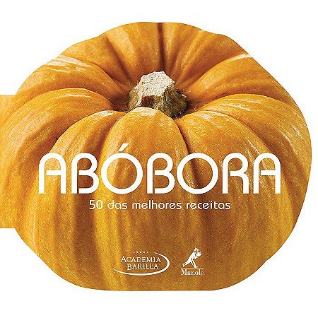 Livro Abóbora 50 das Melhores Receitas