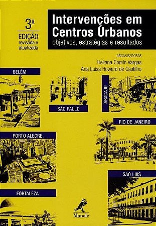 Livro Intervenções em Centros Urbanos: Objetivos, Estratégias e Resultados - Vargas - Manole