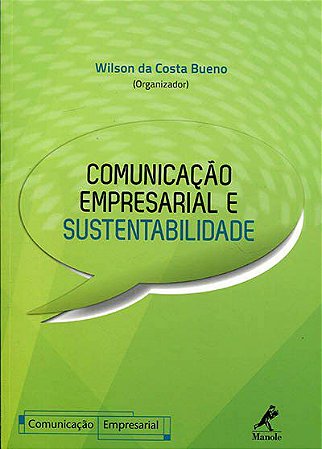 Livro Comunicação Empresarial e Sustentabilidade - Bueno