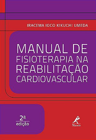 Livro Manual de Fisioterapia Na Reabilitação Cardiovascular - Umeda - Manole