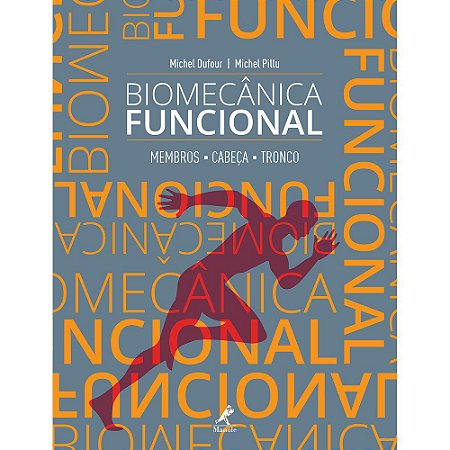 Livro Biomecânica Funcional  Membros, Cabeça,  Tronco