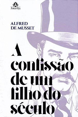 Livro A Confissão de Um Filho do Século  Musset