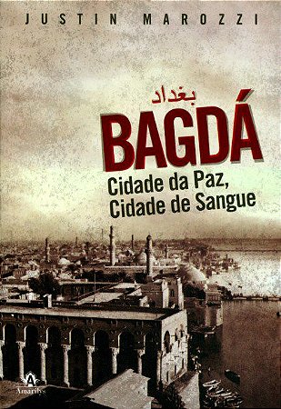 Livro Bagdá: Cidade da Paz, Cidade de Sangue - Marozzi