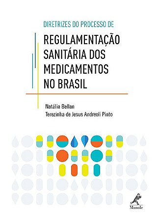 Livro Regulamentação Sanitária dos Medicamentos No Brasil