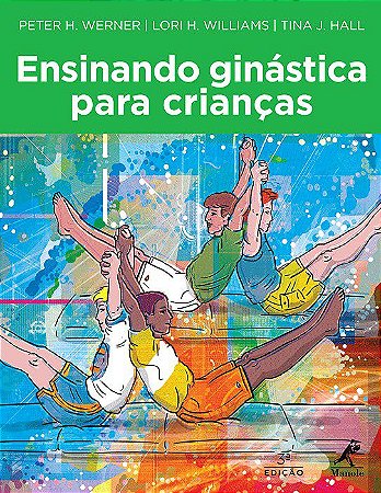Livro Ensinando Ginástica para Crianças - Werner - Manole