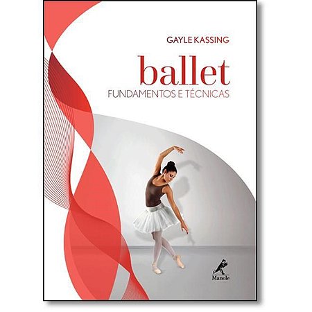 Livro Ballet Fundamentos e Técnicas
