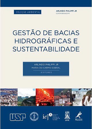 Livro Gestão de Bacias Hidrográficas e Sustentabilidade - Philippi Jr - Manole